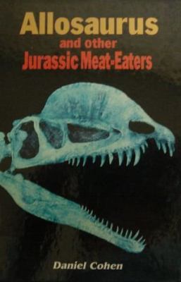 Allosaurus and other Jurassic meat-eaters