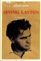 The collected poems of Irving Layton.