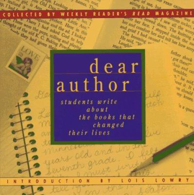 Dear author : students write about the books that changed their lives