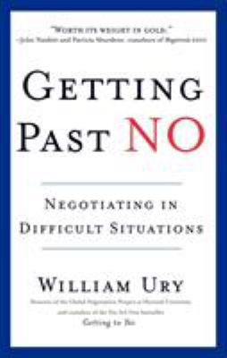 Getting past no : negotiating your way from confrontation to cooperation