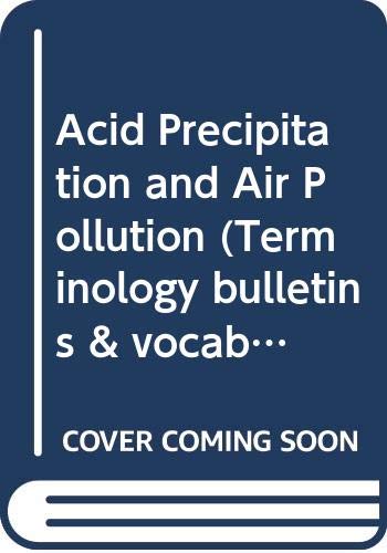 Vocabulaire sur les précipitations acides et la pollution atmosphérique = Vocabulary of acid precipitation and air pollution