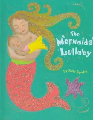 The mermaids' lullaby