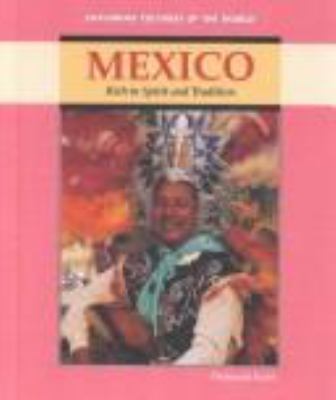 Mexico : rich in spirit and tradition