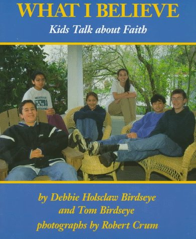 What I believe : kids talk about faith
