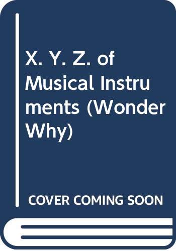 Wonder why book of XYZ of musical instruments