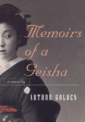 Memoirs of a geisha : a novel