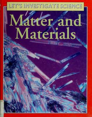 Matter and materials