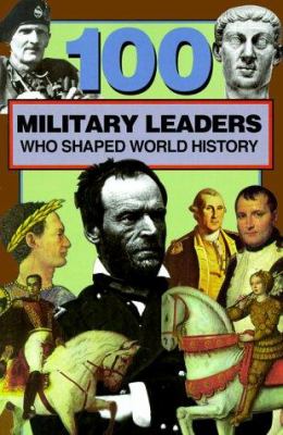 100 military leaders who shaped world history