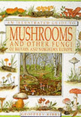 An illustrated guide to mushrooms and other fungi of North America