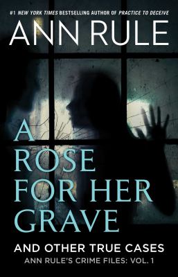 A rose for her grave : and other true cases