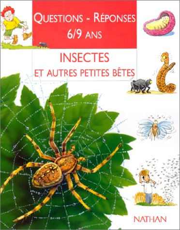 Insectes et autres petites b^etes : [auteur, Amanda O'Neil ; traduction and adaptation, Marc Duquet].