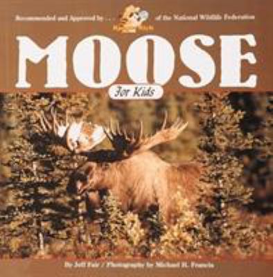 Moose for kids : (moose are like that)