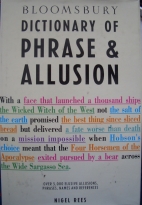 Bloomsbury dictionary of phrase & allusion