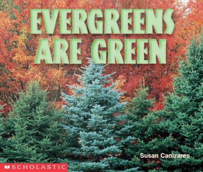 Evergreens are green