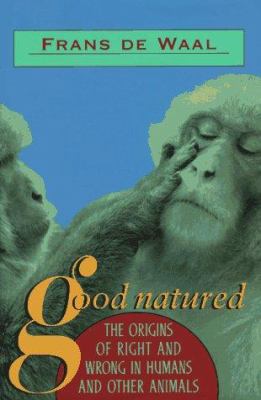 Good natured : the origins of right and wrong in humans and other animals