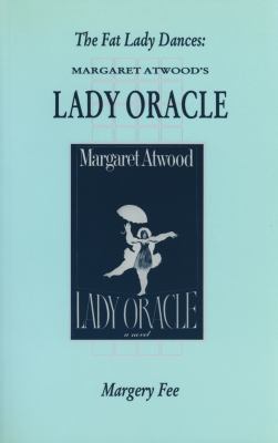 The fat lady dances : Margaret Atwood's Lady oracle