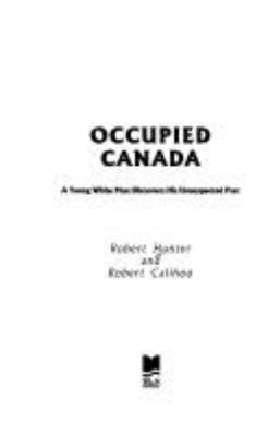 Occupied Canada : a young white man discovers his unsuspected past