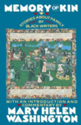 Memory of kin : stories about family by Black writers