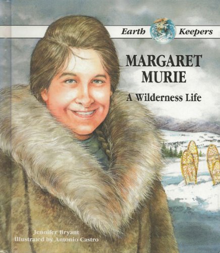 Margaret Murie : a wilderness life