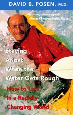 Staying afloat when the water gets rough : how to live in a rapidly changing world