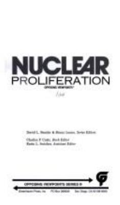 Nuclear proliferation : opposing viewpoints
