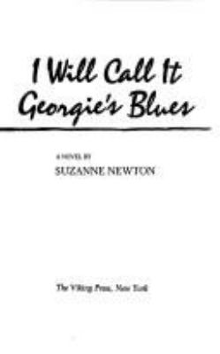 I will call it Georgie's blues : a novel