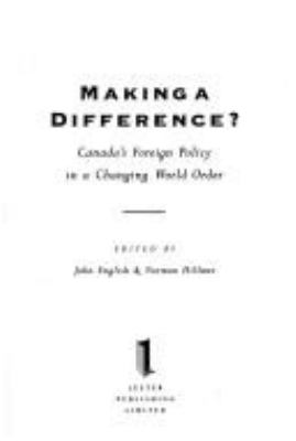 Making a difference? : Canada's foreign policy in a changing world order