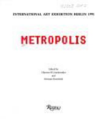 Metropolis : International Art Exhibition Berlin, 1991