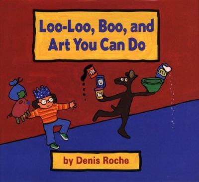 Loo-Loo, Boo and art you can do