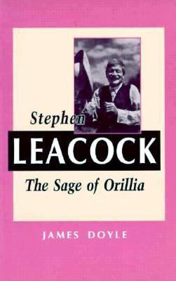 Stephen Leacock : the sage of Orillia