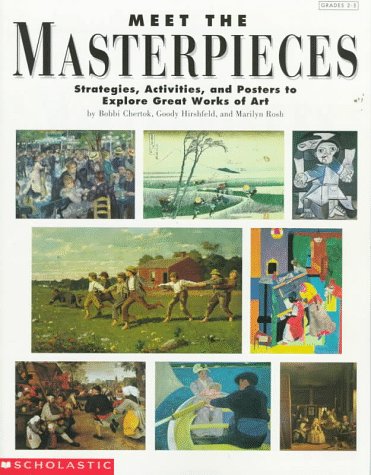 Meet the masterpieces : strategies, activities, and posters to explore great works of art