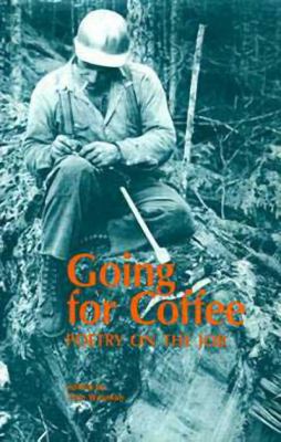 Going for coffee : an anthology of contemporary North American working poems