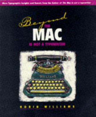 Beyond The Mac is not a typewriter : more typographic insights and secrets