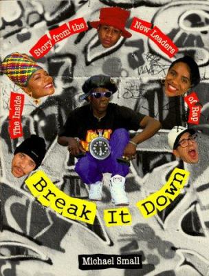 Break it down : the inside story from the new leaders of rap