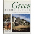 Green architecture : design for an energy-conscious future