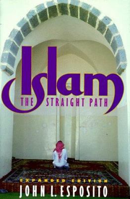 Islam : the straight path