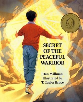 Secret of the peaceful warrior : a story about courage and love