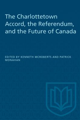 The Charlottetown Accord, the referendum, and the future of Canada