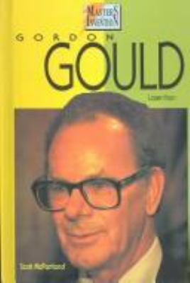 Gordon Gould : laser man