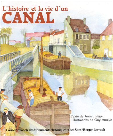 L'histoire et la vie d'un canal