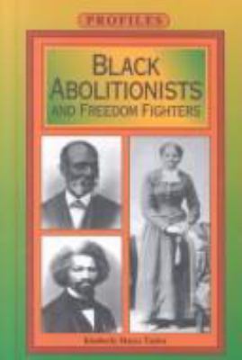 Black abolitionists and freedom fighters