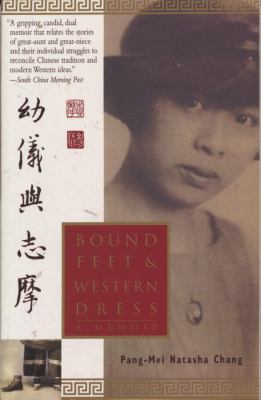 Bound feet & Western dress : a memoir