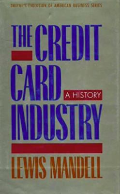The credit card industry : a history