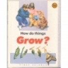 How do things grow?