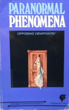 Paranormal phenomena : opposing viewpoints