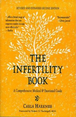 the infertility book : a comprehensive medical & emotional guide