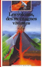 Les volcans, des montagnes vivantes