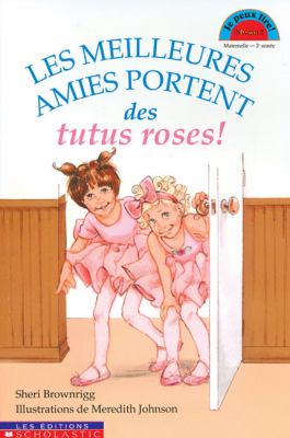 Les meilleures amies portent des tutus roses!