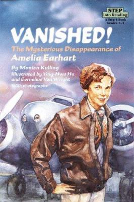 Vanished! : the mysterious disappearance of Amelia Earhart