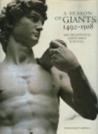 A season of giants : Michelangelo, Leonardo, Raphael, 1492-1508